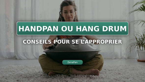 Handpan tai Hang-rumpu: miten omaksua se nopeasti?